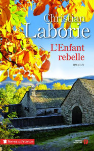 Title: L'enfant rebelle, Author: Christian Laborie