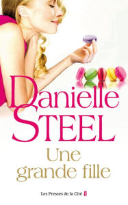 Title: Une grande fille, Author: Danielle Steel