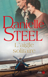 Title: L'aigle solitaire, Author: Danielle Steel