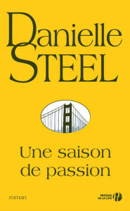Title: Une saison de passion, Author: Danielle Steel