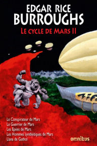 Title: Le Cycle de Mars Tome 2, Author: Edgar Rice Burroughs