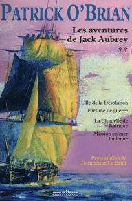 Title: Les Aventures de Jack Aubrey T2 (N.ed.), Author: Patrick O'Brian