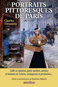 Title: Portraits pittoresques de Paris, Author: Charles Virmaître