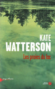 Title: Les proies du Lac, Author: Kate Watterson