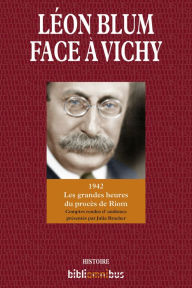 Title: Léon Blum face à Vichy, Author: Julia Bracher