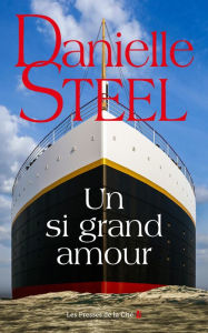 Title: Un si grand amour, Author: Danielle Steel