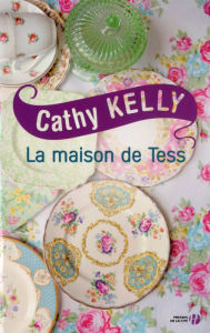 Title: La maison de Tess, Author: Cathy Kelly