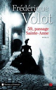 Title: 59, passage Sainte-Anne, Author: Frédérique VOLOT