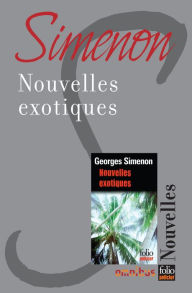 Title: Nouvelles exotiques, Author: Georges Simenon