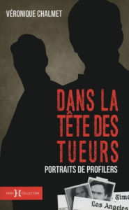 Title: Dans la tête des tueurs, Author: Véronique Chalmet