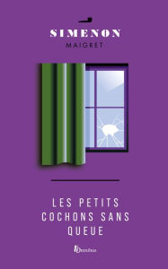 Title: Les Petits Cochons sans queue, Author: Georges Simenon