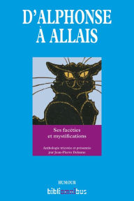 Title: D'Alphonse à Allais, Author: Jean-Pierre Delaune