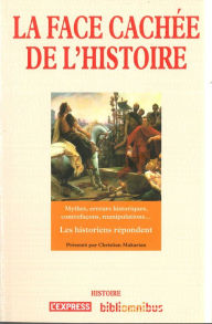 Title: La Face cachée de l'Histoire, Author: Christian Makarian