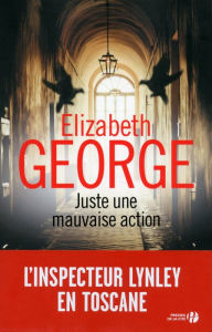 Title: Juste une mauvaise action, Author: Elizabeth George