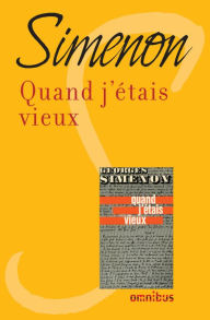 Title: Quand j'étais vieux, Author: Georges Simenon