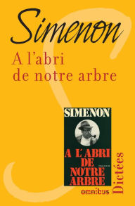 Title: A l'abri de notre arbre, Author: Georges Simenon