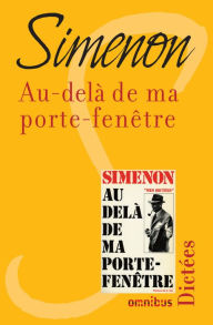 Title: Au-delà de ma porte-fenêtre, Author: Georges Simenon