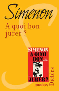 Title: A quoi bon jurer ?, Author: Georges Simenon