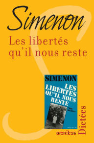 Title: Les libertés qu'il nous reste, Author: Georges Simenon