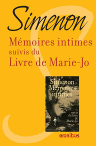 Title: Mémoires intimes suivis du livre de Marie-Jo, Author: Georges Simenon