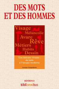 Title: Des mots et des hommes, Author: Georges Gougenheim