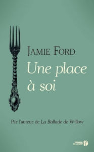 Title: Une place à soi, Author: Jamie Ford