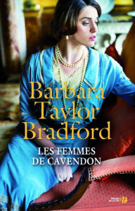 Title: Les femmes de Cavendon, Author: Barbara Taylor Bradford