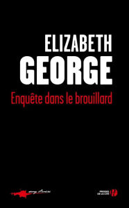 Title: Enquête dans le brouillard, Author: Elizabeth George