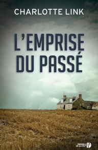 Title: L'Emprise du passï¿½, Author: Charlotte Link
