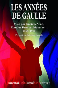 Title: Les années De Gaulle 1958-1970, Author: Stéphane Renault