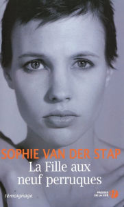 Title: La Fille aux neuf perruques, Author: Sophie Van der Stap