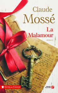 Title: La Malamour, Author: Claude Mossé