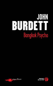 Title: Bangkok Psycho, Author: John Burdett