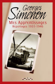 Title: Mes apprentissages, Author: Georges Simenon