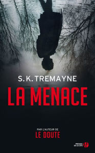 Title: La Menace, Author: S. K. Tremayne