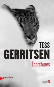 Title: Ecorchures, Author: Tess Gerritsen