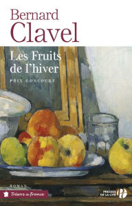 Title: Les Fruits de l'hiver, Author: Bernard Clavel