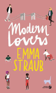 Title: Modern Lovers, Author: Emma Straub