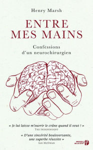Title: Entre mes mains, Author: Henry Marsh