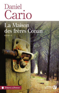 Title: La Maison des frères Conan, Author: Daniel Cario