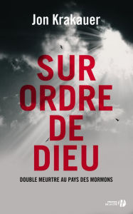 Title: Sur ordre de Dieu, Author: Jon Krakauer