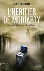 Title: L'Héritier de Moriarty, Author: Annelie Wendeberg