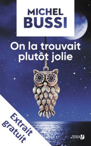 Title: On la trouvait plutôt jolie - Extrait gratuit, Author: Michel Bussi