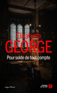 Title: Pour solde de tout compte, Author: Elizabeth George
