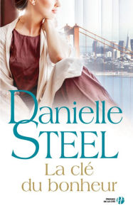 Title: La Clé du bonheur, Author: Danielle Steel