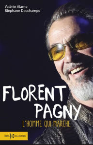 Title: Florent Pagny, l'homme qui marche, Author: Valérie Alamo