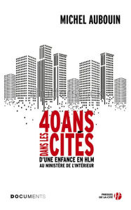 Title: 40 ans dans les cités, Author: Michel Aubouin