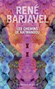 Title: Les Chemins de Katmandou (Nouvelle édition), Author: René Barjavel