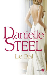 Title: Le Bal, Author: Danielle Steel