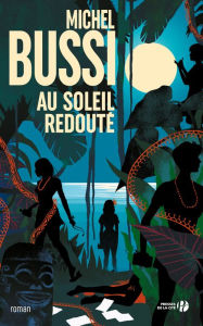 Title: Au soleil redouté, Author: Michel Bussi
